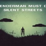 Slenderman mora umrijeti: tihe ulice